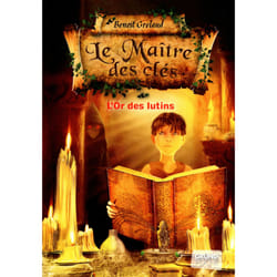 ISBN Le maître des clés tome 2 - L'or des lutins : Le livre de Benoît Grelaud, Sylvain Ever