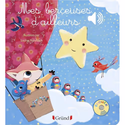 ISBN Mes berceuses d'ailleurs - Livre sonore avec 6 puces - Dès 1 an : Le livre de Sophie Rohrbach, 12 pages