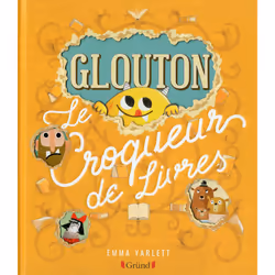 ISBN Glouton le croqueur de livres : Le livre de Emma Yarlett, 32 pages