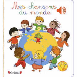 ISBN Mes chansons du monde - Livre sonore avec 6 puces - Dès 1 an : Le livre de Séverine Cordier, 12 pages