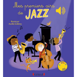 ISBN Mes premiers airs de Jazz - Livre sonore avec 6 puces - Dès 1 an : Le livre de Aurélie Guillerey, 12 pages