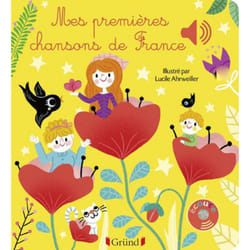 ISBN Mes premières chansons de France - Livre sonore avec 6 puces - Dès 1 an : Le livre de Lucile Ahrweiller