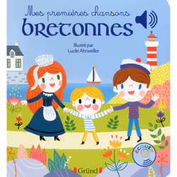 ISBN Mes premières chansons bretonnes - Livre sonore avec 6 puces - Dès 1 an : Le livre de Lucile Ahrweiller, 12 pages