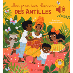 ISBN Mes premières chansons des Antilles - Livre sonore avec 6 puces - Dès 1 an : Le livre de Sophie Rohrbach, 12 pages