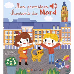 ISBN Mes premières chansons du Nord - Livre sonore avec 6 puces - Dès 1 an : Le livre de Lucile Ahrweiller, 12 pages