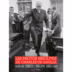 ISBN Les Photos insolites de Charles De Gaulle : Le livre de Philippe Goulliaud, Caroline Pigozzi, histoire, 324 pages