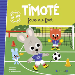 ISBN Timoté joue au foot : Le livre de Mélanie Combes, Emmanuelle Massonaud, 24 pages