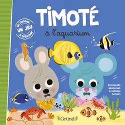 ISBN Timoté à l'aquarium : Le livre de Mélanie Combes, Emmanuelle Massonaud, Mélanie Combes, 32 pages