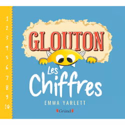 ISBN Glouton - Les Chiffres : Le livre de Emma Yarlett, 20 pages