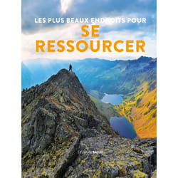ISBN Les plus beaux endroit pour se ressourcer : Le livre de Sylvain Bazin
