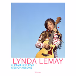 ISBN Lynda Lemay - Il était une fois mes chansons : Le livre de Baptiste Vignol, Lynda Lemay, Art & design, 240 pages