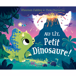 ISBN Au lit, petit dinosaure ! : Le livre de Chris Chatterton, Rhiannon Fielding, 32 pages