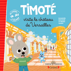 ISBN Timoté visite le château de Versailles : Le livre de Mélanie Combes, Emmanuelle Massonaud, 24 pages