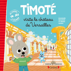 ISBN Timoté visite le château de Versailles : Le livre de Mélanie Combes, Emmanuelle Massonaud