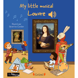 ISBN My little musical Louvre : Le livre de Émilie Collet, Séverine Cordier, Mathieu Grousson, Musée du Louvre, 12 pages