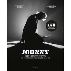 ISBN Johnny - Ses concerts, sa plus belle histoire d'amour : Le livre de Jean-François Chenut