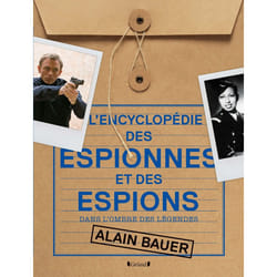 ISBN L'encyclopédie des Espionnes et des Espions - Dans l'ombre des légendes : Le livre de Alain Bauer