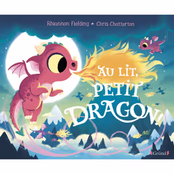 ISBN Au lit, petit dragon ! : Le livre de Rhiannon Fielding, Chris Chatterton, 32 pages