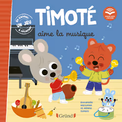 ISBN Timoté aime la musique (Écoute aussi l'histoire) : Le livre de Mélanie Combes, Emmanuelle Massonaud, 24 pages