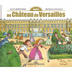 ISBN Enquête au château de Versailles : Le livre de Nathalie Lescaille-Moulènes, Alice Morentorn, 40 pages