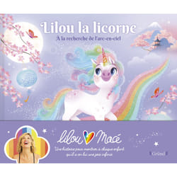 ISBN Lilou la licorne - À la recherche de l'arc-en-ciel : Le livre de Lilou Macé, Marie-Rose Boisson
