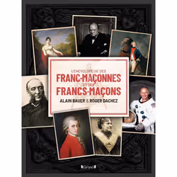 ISBN L'Encyclopédie des Franc-Maçonnes et des Francs-Maçons : Le livre de Alain Bauer, Roger Dachez, Art & design, 288 pages