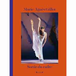ISBN Sortir du cadre : Le livre de Marie-Agnès Gillot, Art & design, 240 pages