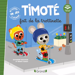 ISBN Timoté fait de la trottinette (Écoute aussi l'histoire) : Le livre de Emmanuelle Massonaud, Mélanie Combes, 24 pages