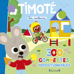 ISBN Timoté - 300 gommettes repositionnables - Les couleurs : Le livre de Emmanuelle Massonaud, Mélanie Combes