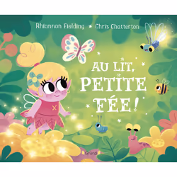 ISBN Au lit, petite fée ! : Le livre de Rhiannon Fielding, Chris Chatterton, 32 pages