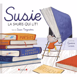 ISBN Susie, la souris qui lit : Le livre de Susie Morgenstern, Séverine Cordier, 24 pages