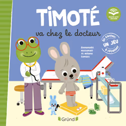 ISBN Timoté va chez le docteur (Écoute aussi l'histoire) : Le livre de Emmanuelle Massonaud, Mélanie Combes, 24 pages