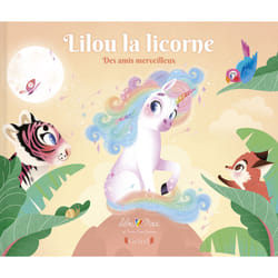 ISBN Lilou la licorne - Tome 3 Des amis merveilleux : Le livre de Marie-Rose Boisson, Lilou Macé