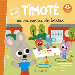 ISBN Timoté va au centre de loisirs : Le livre de Emmanuelle Massonaud, Mélanie Combes, 24 pages