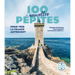 ISBN 100 nouvelles pépites pour voir la France autrement : Le livre de Les Pépites de France, Voyage, 224 pages