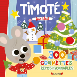 ISBN Timoté - 300 gommettes repositionnables - Fête Noël : Le livre de Emmanuelle Massonaud, Mélanie Combes, 24 pages