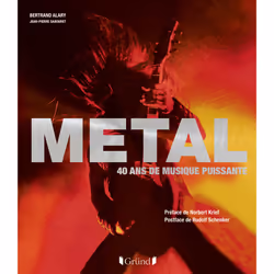 ISBN Metal, 40 ans de musique puissante : Le livre de Bertrand Alary, Jean-Pierre Sabouret, Art & design, 352 pages