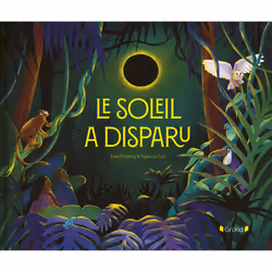 ISBN Le soleil a disparu : Le livre de Anne Fronsacq, Sophie Le Hire, 32 pages