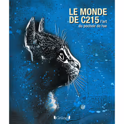 ISBN Le monde de C215, l'art du pochoir de rue : Le livre de Christian Guemy, histoire, 288 pages
