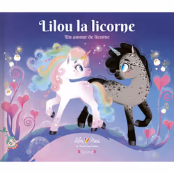 ISBN Lilou la licorne - Un amour de licorne : Le livre de Lilou Macé, Marie-Rose Boisson, 32 pages