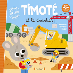 ISBN Timoté et le chantier : Le livre de Emmanuelle Massonaud, Mélanie Combes, 24 pages