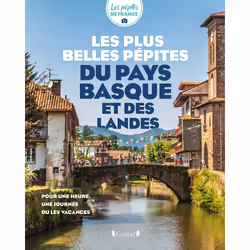 ISBN Les plus belles pépites du Pays basque et des Landes : Le livre de Les Pépites de France, Voyage, 128 pages