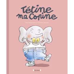 ISBN Tétine, ma copine : Le livre de Susie Morgenstern, Jean Charles Sarrazin, 32 pages