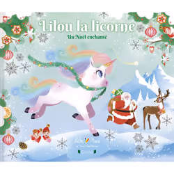 ISBN Lilou la licorne - Un Noël enchanté : Le livre de Lilou Macé, Marie-Rose Boisson, 32 pages