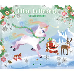 ISBN Lilou la licorne - Un Noël enchanté : Le livre de Lilou Macé, Marie-Rose Boisson