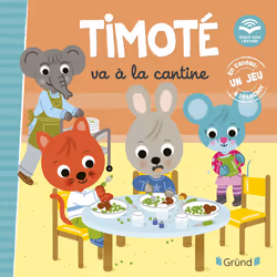 ISBN Timoté va à la cantine (Écoute aussi l'histoire) : Le livre de Emmanuelle Massonaud, Mélanie Combes, 24 pages