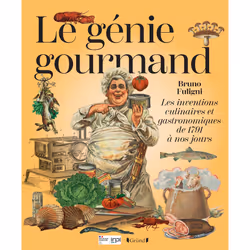 ISBN Le Génie gourmand - Les inventions culinaires et gastronomiques de 1791 à nos jours : Le livre de Bruno Fuligni, Art & d ...