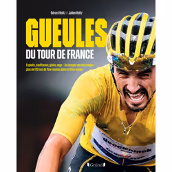 ISBN Gueules du Tour de France : Le livre de Julien Holtz, Gérard Holtz, Sport & loisirs, 264 pages