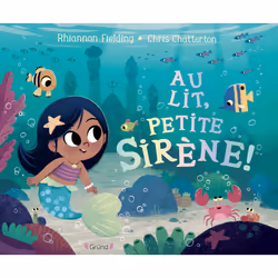ISBN Au lit, petite sirène ! : Le livre de Rhiannon Fielding, Chris Chatterton, 32 pages