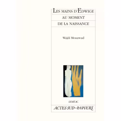 ISBN Les Mains d'Edwige au moment de la naissance, Français, 72 pages